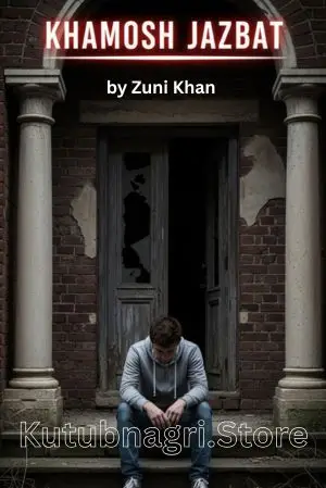 Khamosh Jazbat Novel By Zuni Khan