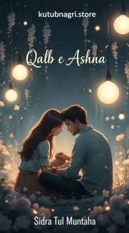 Qalb-e-Ashna Novel by Sidra Tul Muntaha