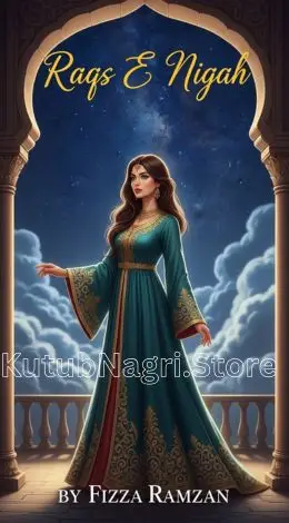 Raqs-e-Nigah Novel by Fizza Ramzan
