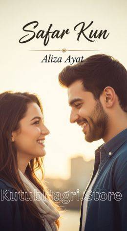 Safar-e-Kun Novel by Aliza Ayat