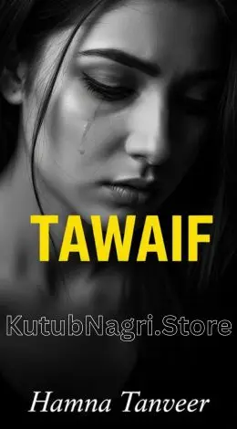 Tawaif Novel by Hamna Tanveer